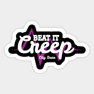 Beat it creep collection by CityBear Sticker